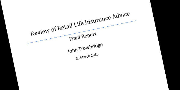 Trowbridge hands down final report on reform of life insurance