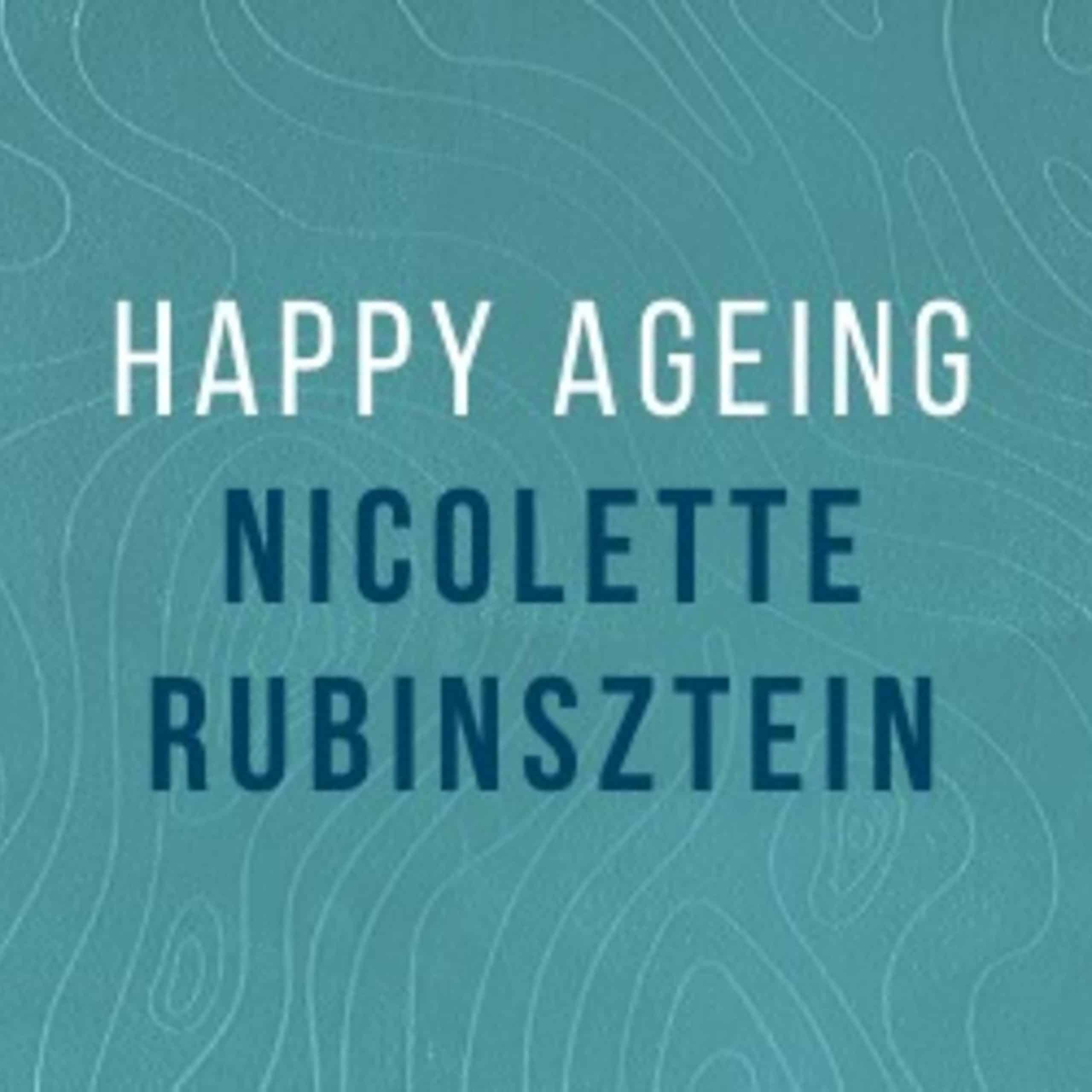 Nicolette Rubinsztein: Happy ageing: Mental health and wellbeing in an age of isolation